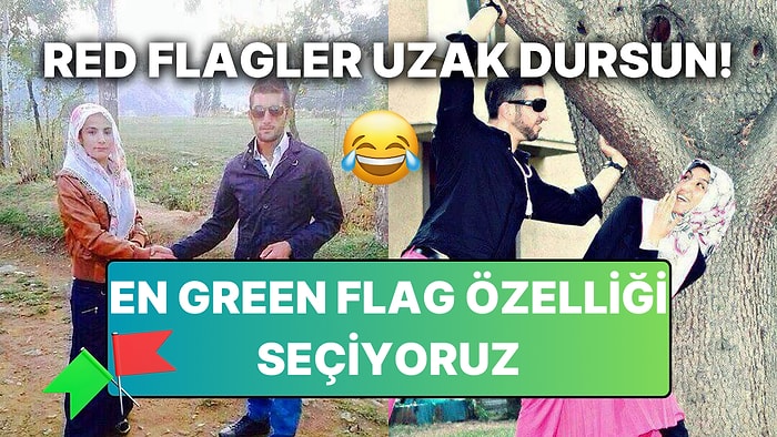 İlişkide Hangi Davranışların Green Flag Olduğunu Seçiyoruz: Red Flagler Uzak Dursun!