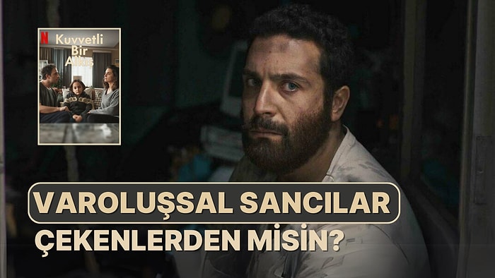 Sen Varoluşsal Sancılar Çekenlerden misin?