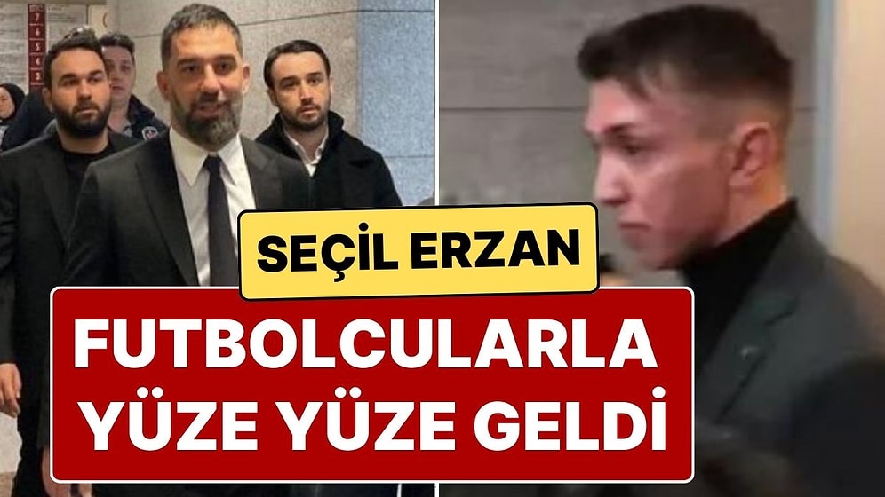 Seçil Erzan Yeniden Mahkemede: Fernando Muslera’nın İfadesi Ortaya Çıktı