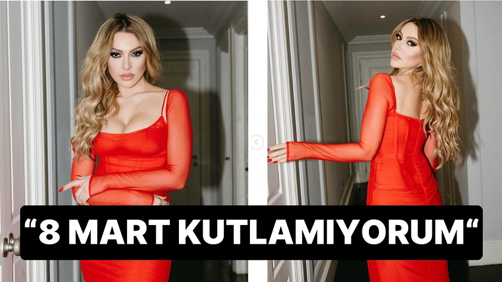 Güçlü Duruşuyla Dikkat Çeken Hadise'nin Sitemkar Kadınlar Günü Paylaşımına Destek Mesajları Gecikmedi