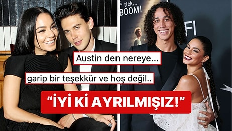 Ayrıldıklarına Minnettar! Vanessa Hudgens Austin Butler ile Ayrılığı Sayesinde Doğru Kişiyi Bulduğuna İnanıyor