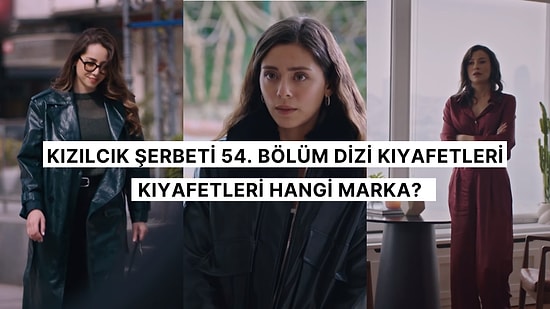 Çimen Tesettüre Girdi! Kızılcık Şerbeti 54. Bölüm Dizi Kıyafetleri ve Benzer Öneriler