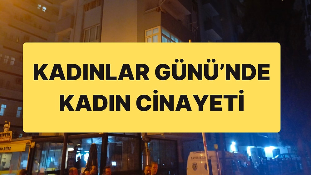 Kadınlar Günü’nde Kadın Cinayeti: Başhekim Yardımcısı Kadın Öldürüldü