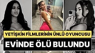 Son 3 Ayda 3. Ölüm Haberi Korkuya Neden Oldu: Yetişkin Filmleri Oyuncusu Sophia Leone Evinde Ölü Bulundu