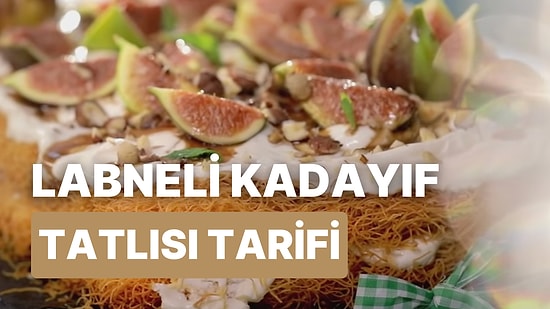 İftardan Sonra Bi’ Tatlı Ne İyi Gider Şimdi!” Diyenlere: Labneli Kadayıf Tatlısı Tarifi!