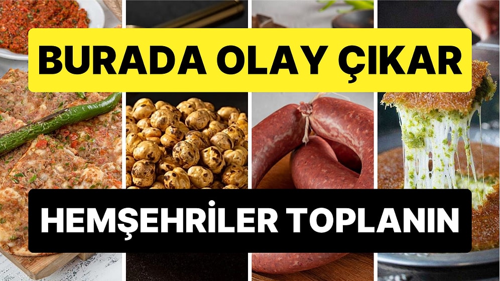 Bu Anket Olay Çıkarır: Yemekler Hangi İllere Ait?