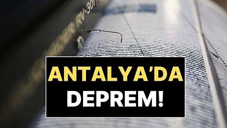 AFAD Duyurdu: Antalya'da 4.7 Büyüklüğünde Deprem