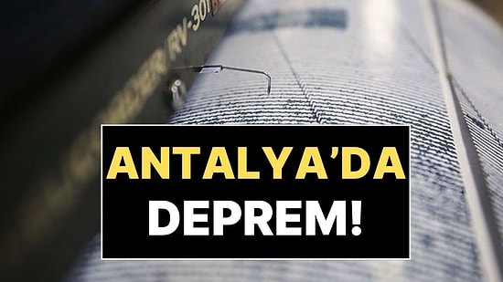 AFAD Duyurdu: Antalya'da 4.7 Büyüklüğünde Deprem