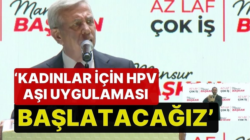 Mansur Yavaş 'Belediyecilik Tarihinde İlk' Diyerek Duyurdu: 'Kadınlar İçin HPV Aşı Uygulaması Başlatacağız'