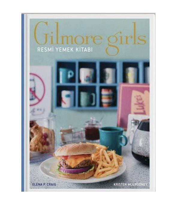 7. Gilmore Girls: Resmi Yemek Kitabı