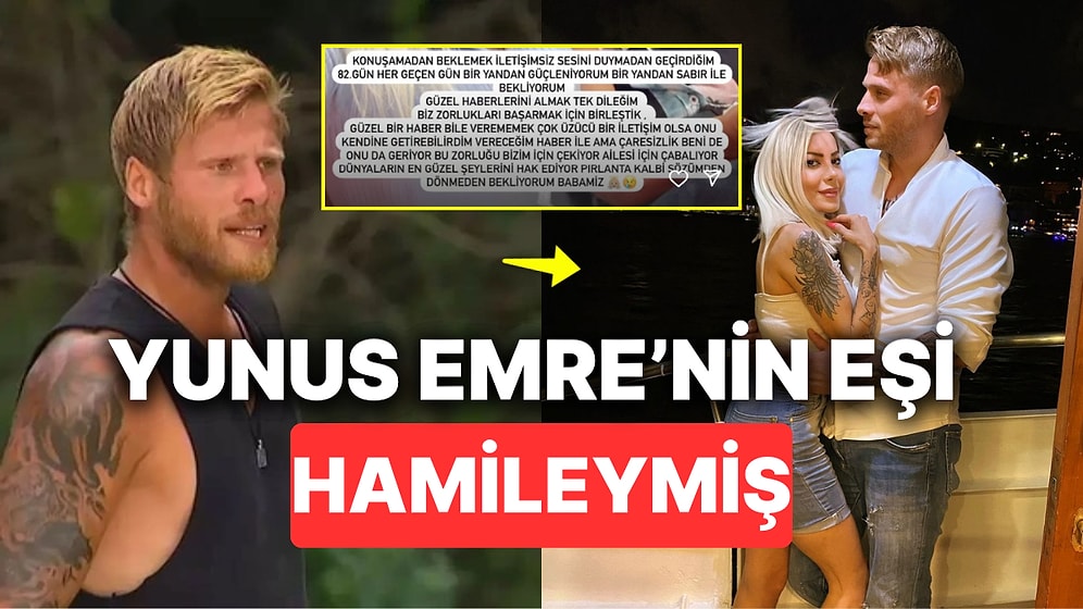 Survivor'da Ceza Üstüne Ceza Yiyen Yunus Emre'nin Eşi Sosyal Medyada Hamile Olduğunu Duyurdu