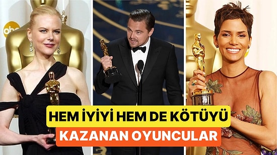 Oscar'la Göklerde Altın Ahududu'yla Yerlerde: Birbirinin Tamamen Zıttı Olan İki Ödülü Kazanan Oyuncular!