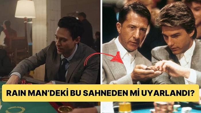 Taş Kağıt Makas'taki Kumar Sahnesi Efsane Film Rain Man'deki Sahneden mi Uyarlandı?