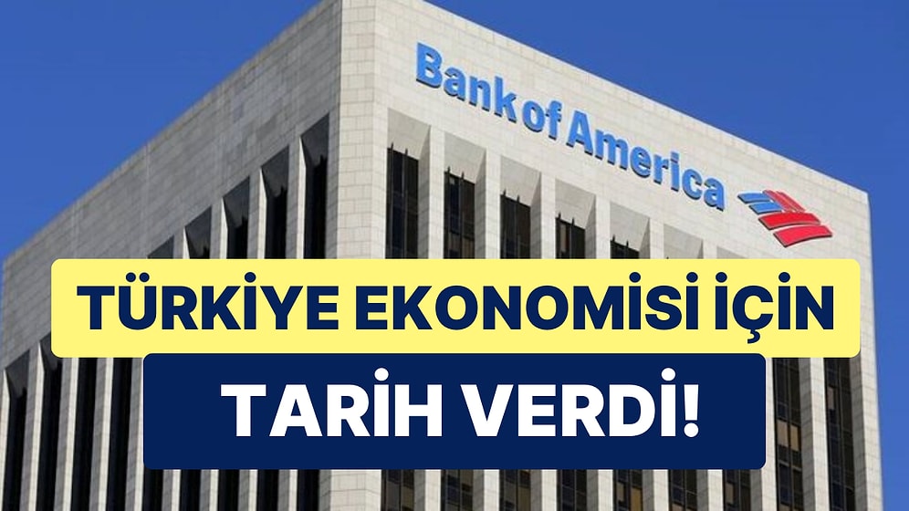 Faiz Artışı Beklentilerine ABD'li Dev BofA da Katıldı: Ekonomide Düzelme İçin Tarih Verildi!