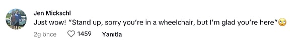 Vay canına! "Ayağa kalk, tekerlekli sandalyede olduğun için üzgünüm ama burada olduğun için mutluyum"🙄