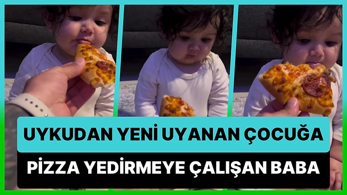 Babaya Neden Çocuk Emanet Edilmez? Uykudan Uyandırdığı Çocuğuna Pizza Yedirmeye Çalışan Adam