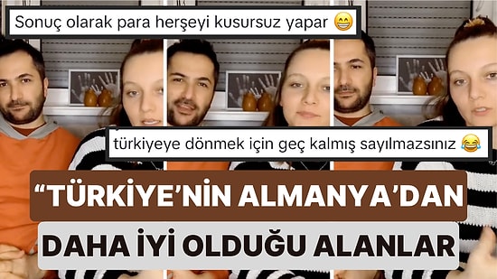 Almanya'da Yaşayan Bir Çift Türkiye'nin Almanya'dan Daha İyi Olduğu Noktaları Paylaştı