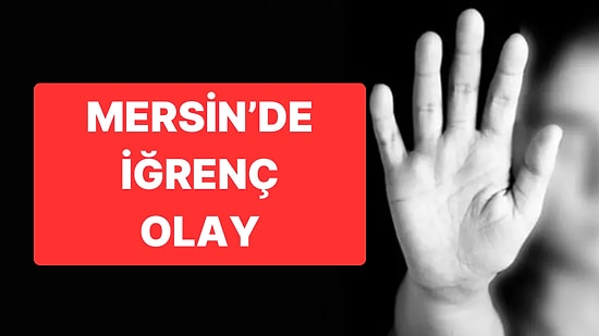 Mersin’de İğrenç Olay: 6 Ortaokul Öğrencisine Cinsel İstismarda Bulunan Müdür Yardımcısı Tutuklandı