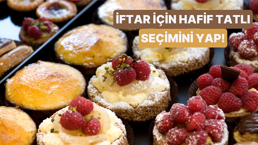 İftardan Sonra Tatlısız Yapamayanların Deneyebileceği 10 Hafif Tatlı Tarifi