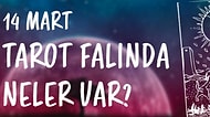 Tarot Falına Göre 14 Mart Perşembe Günü Senin İçin Nasıl Geçecek?