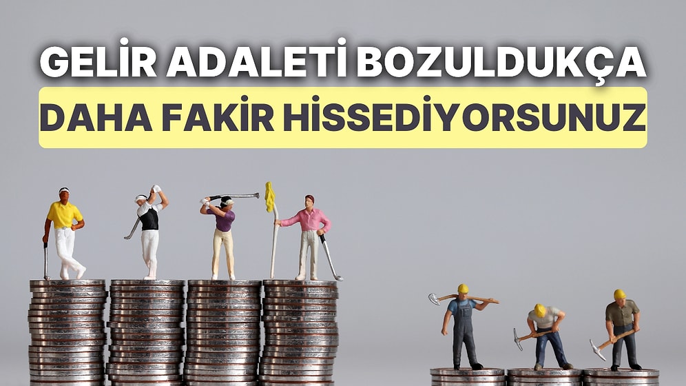 Fakirleştiğinizi Daha Çok Hissetme Nedeniniz Ortaya Çıktı: Gelir Dağılımında Bozulan Eşitsizlik Rekor Kırdı