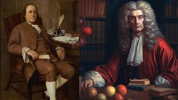 5. Isaac Newton hayatını kaybettiğinde Ben Franklin 20'li yaşlarındaydı.