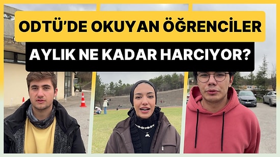 ODTÜ'de Okuyan Öğrenciler Aylık Ne Kadar Harcıyor?