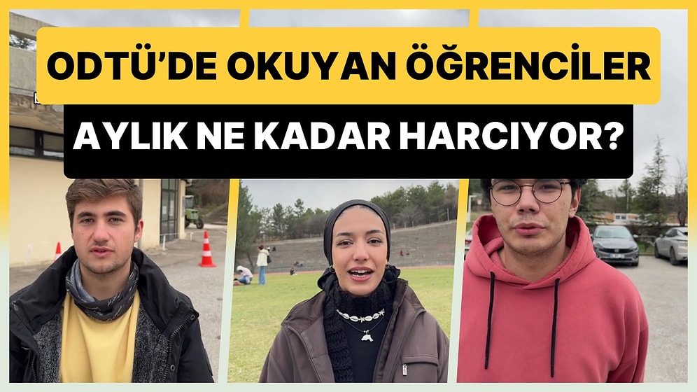 ODTÜ'de Okuyan Öğrenciler Aylık Ne Kadar Harcıyor?