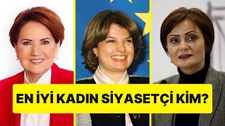 Türkiye'nin Gelmiş Geçmiş En İyi Kadın Siyasetçisini Seçiyoruz!