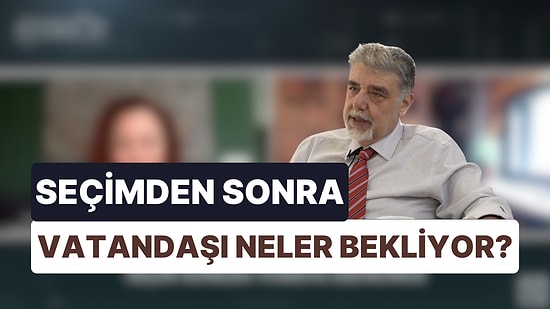 Onedio'da Ekonomi Sohbetleri Devam Ediyor: Atilla Yeşilada Seçimden Sonra Beklenen Acı Reçeteyi Açıkladı