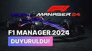 F1 Manager 2024 Nihayet Duyuruldu: Önemli Yenilikler Var