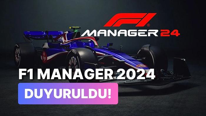 F1 Manager 2024 Nihayet Duyuruldu: Önemli Yenilikler Var