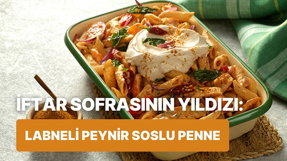 Ramazan Sofralarının Vazgeçilmezi Olacak: Kajun Baharatlı Labneli Peynir Soslu Penne Tarifi!