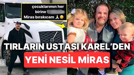 Amerika'da Tır Şoförlüğü Yapan Oyuncu Tolga Karel Çocuklarına Bırakacağı Mirasla "Vay Be Babaya Bak" Dedirtti