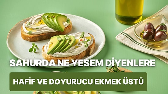 Sahur İçin Hem Hafif Hem de Doyurucu Bir Tarif: Kızarmış Ekmek Üstü Zeytinli Kekikli Labneli Avokado Ezmesi!