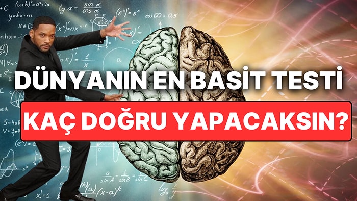 Dünyanın En Basit Sorularının Yer Aldığı Bu Testte Kaç Doğru Yapabileceksin?