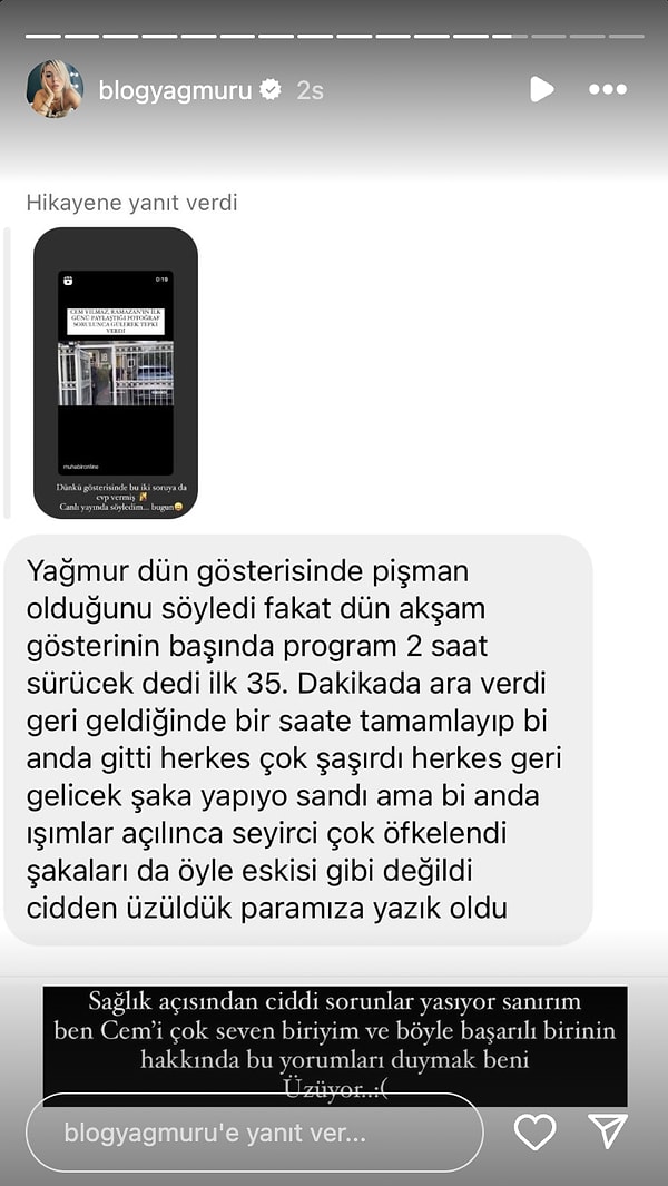 "Sağlık açısından ciddi sorunlar yaşıyor sanırım" diyen Çevik'in paylaşımında "Gösterinin başında program 2 saat sürücek dedi ilk 35. dakikada ara verdi. Geri geldiğinde bir saate tamamlayıp bi anda gitti" ifadeleri yer aldı.