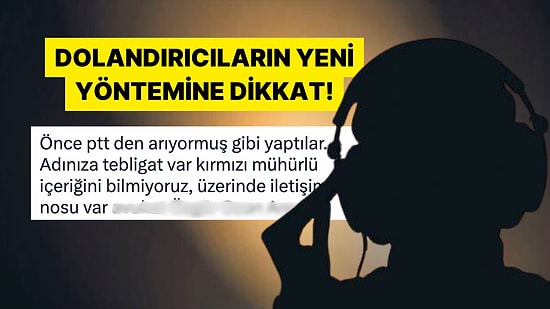 Dolandırıcılar Çıtayı Yükseltti! PTT'den Aradıklarını Söyleyip Binlerce Lira Dolandırıyorlar