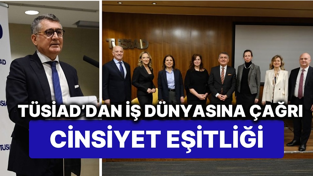 TÜSİAD'dan İş Dünyasına Önemli Çağrı: Yönetimde Kadın Temsilinin Artırılması için Harekete Geçme Zamanı!