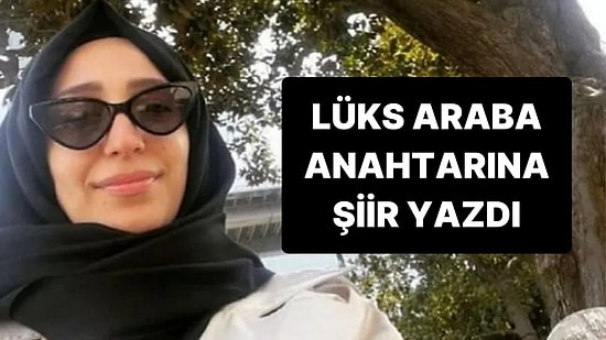 Diyanet İşleri Başkanının Kızı Feyza Erbaş Yine Gündemde: Lüks Aracının Anahtarına Şiir Yazdı
