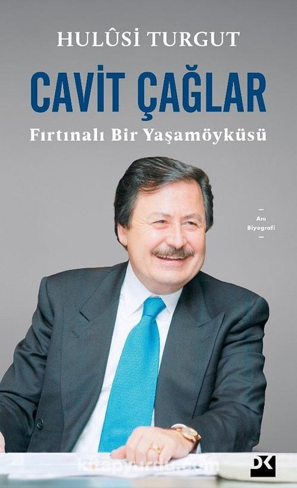 Eski Devlet Bakanı ve tanınmış iş adamı Cavit Çağlar'ın renkli yaşam öyküsü bir kitaba dönüştürüldü.