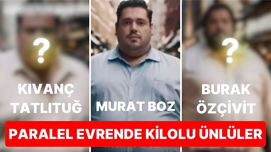 Kıvanç, Kenan, Burak... Yakışıklı Ünlüler Paralel Evrende Çok Kilolu Olsalardı Nasıl Görünürlerdi?