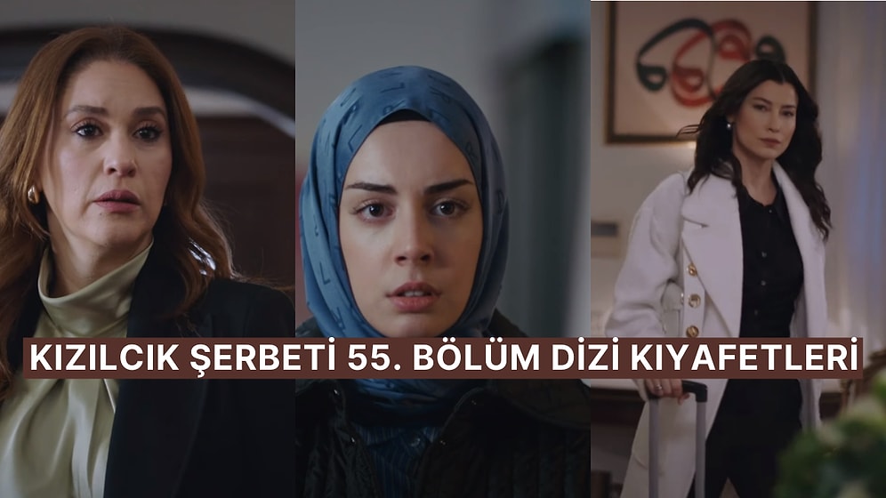 Darbe Öyle Değil Böyle Yapılır! Kızılcık Şerbeti 55. Bölüm Dizi Kıyafetleri ve Benzer Öneriler