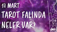 Tarot Falına Göre 17 Mart Pazar Günü Senin İçin Nasıl Geçecek?