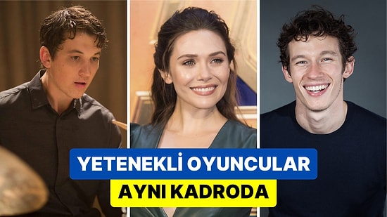 Elizabeth Olsen, Miles Teller ve Callum Turner Romantik Komedi Filmi Eternity'de Birlikte Rol Alacak!