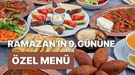 'İftara Ne Pişirsem?' Diye Düşünmeyin! Ramazan'ın 9. Günü İçin İftar Menüsü Önerisi