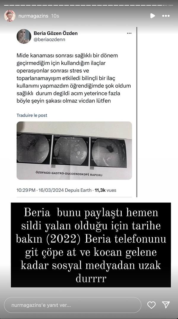 Mide kanaması geçirdiği döneme ait görseller paylaşan ve ardından hemen silen Beria Özden'in raporlarının tarihinin 2022'ye ait olduğu görüldü.