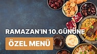 'İftara Ne Pişirsem?' Diye Düşünmeyin! Ramazan'ın 10. Günü İçin İftar Menüsü Önerisi