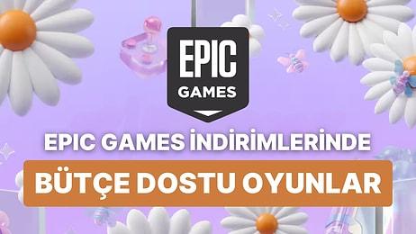 Epic Games Store Bahar İndirimlerinde Göze Çarpan Bütçe Dostu Oyunlar!