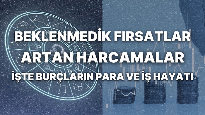 Haftalık Finansal Astroloji Yorumu: 18-24 Mart Para, Kariyer ve Finansal Durumunuzu Neler Bekliyor?